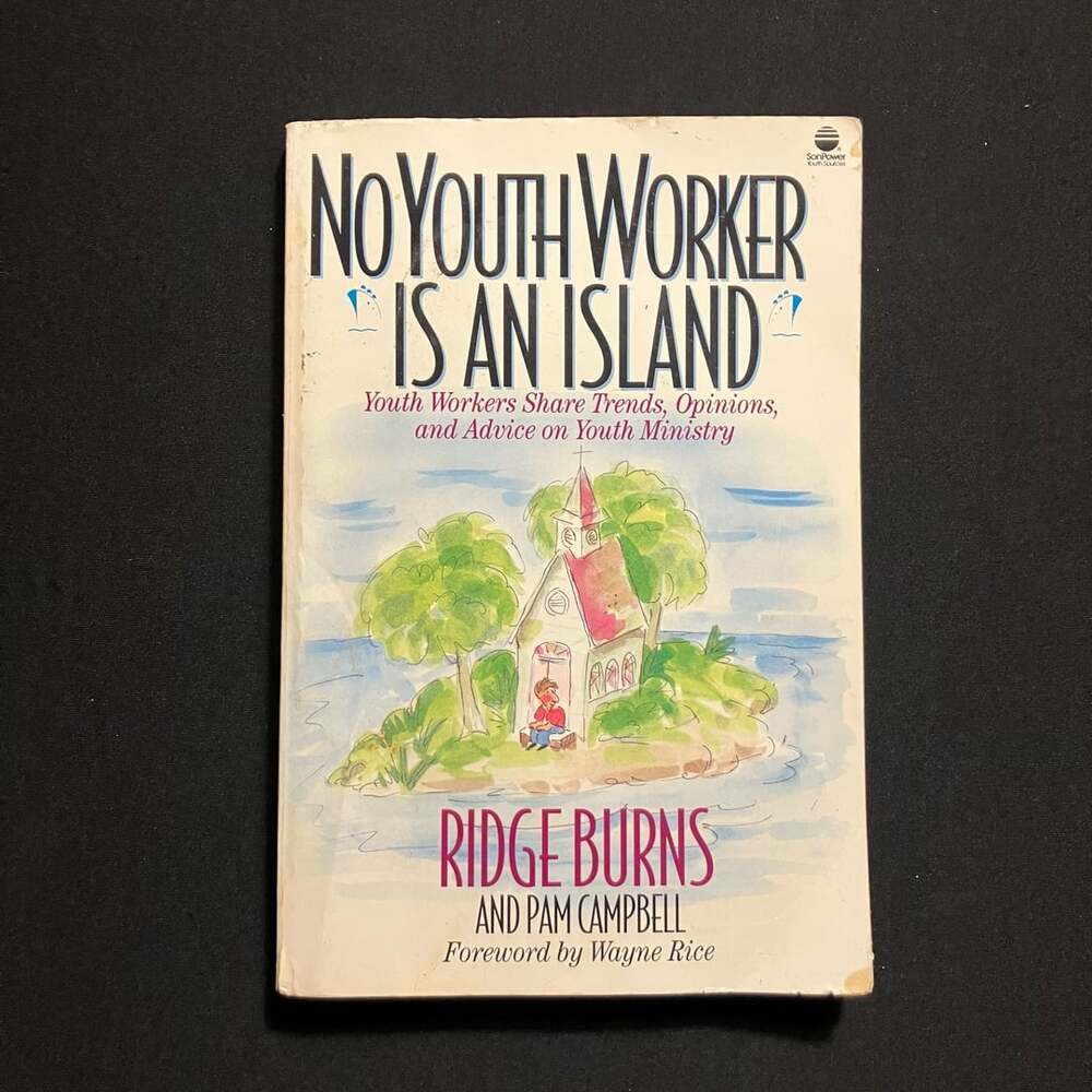 No Youth Worker Is An Island Book By Ridge Burns And Pam Campbell